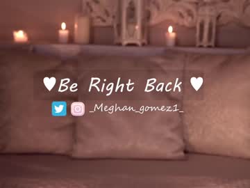 webcam girl _meghan_gomez1_ live cam image #5604930